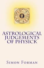 Astrological Judgements of Physick