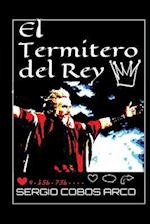 El Termitero del Rey