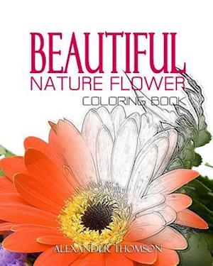 Beautiful Nature Flower Coloring Book - Vol.1