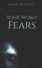 Your Worst Fears