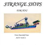 Strange Ships for You