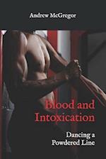 Blood and Intoxication: Dancing a Powdered Line 