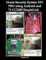 Home Security System DIY Pro Using Android and Ti Cc3200 Simplelink