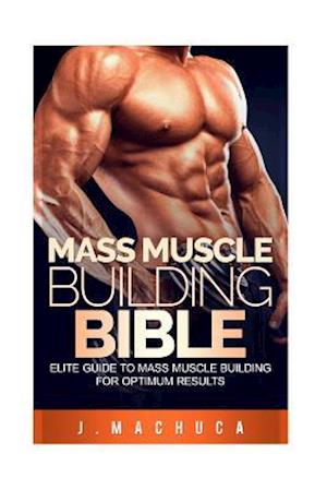 Mass Muscle Building Bible