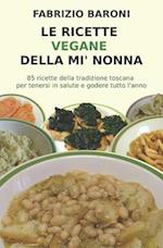 Le Ricette Vegane Della Mi' Nonna