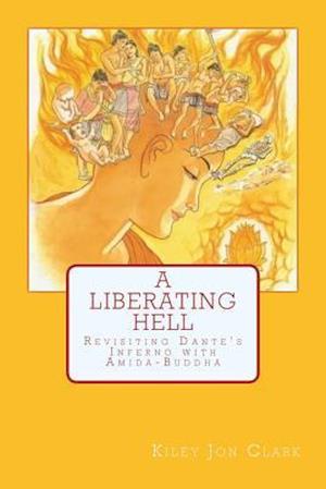 A Liberating Hell: Revisiting Dante's Inferno with Amida-Buddha