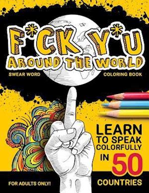 F*ck Y*u Around the World