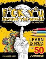 F*ck Y*u Around the World