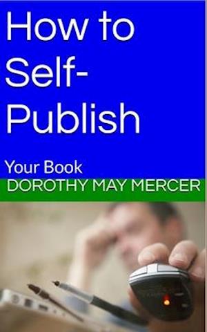 How to Self-Publish: Your Book