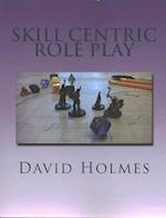 Skill Centric Role Play