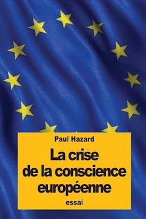 La Crise de la Conscience Européenne