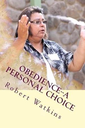 Obedience--A Personal Choice