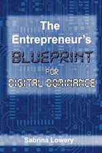 The Entrepreneur's Blueprint for Digital Dominance