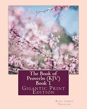 The Book of Proverbs (KJV) - Book 1