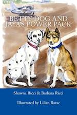Betty Dog and Jaya's Power Pack
