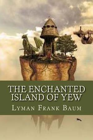 The Enchanted Island of Yew