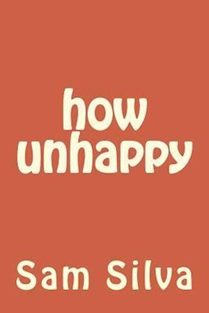 How Unhappy