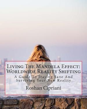Living the Mandela Effect