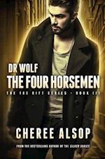 Dr Wolf, the Fae Rift Series Book 3- The Four Horsemen