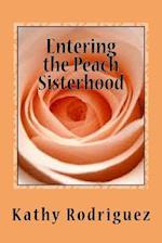Entering the Peach Sisterhood