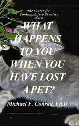 What Happens to You When You Have Lost a Pet