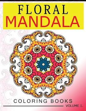 Floral Mandala Coloring Books Volume 1