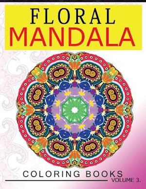 Floral Mandala Coloring Books Volume 3