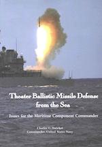 Theater Ballistic Missile Defense from the Sea