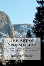 The Art of Sponsorship - a Course: For Parks, Outdoor Facilities and Non-Profits Serving the Public 