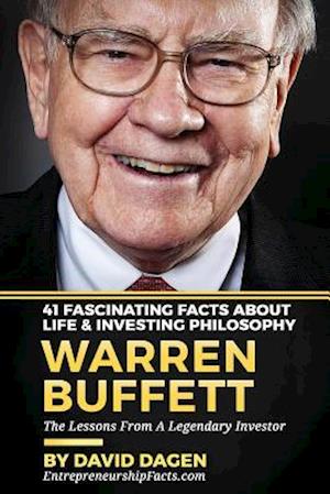 Warren Buffett - 41 Fascinating Facts about Life & Investing Philosophy