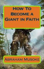 How to Become a Giant in Faith