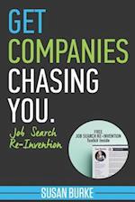 Get Companies Chasing You