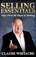 Selling Essentials: Your First 90 Days In Selling 