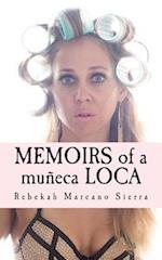 Memoirs of a Muneca Loca