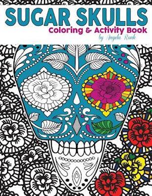 Sugar Skulls Coloring and Activity Book
