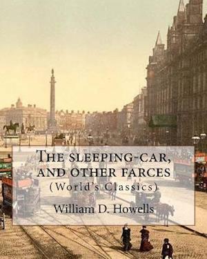 The Sleeping-Car, and Other Farces, by