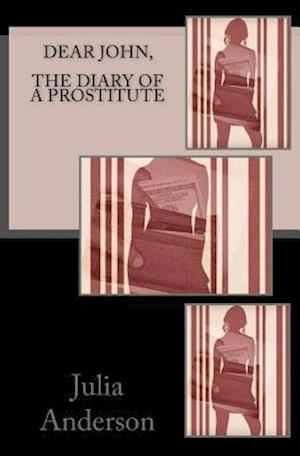 Dear John, the Diary of a Prostitute
