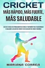 Cricket Mas Rapido, Mas Fuerte, Mas Saludable