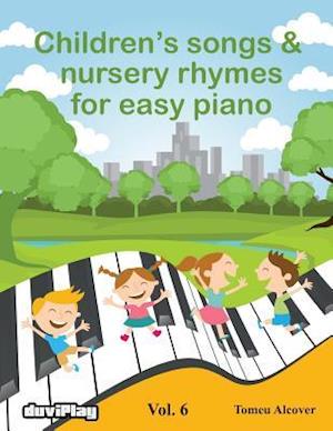 Children's Songs & Nursery Rhymes for Easy Piano. Vol 6.