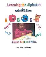 Learning the Alphabet - Colouring Book: Colour, Read and Write 