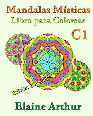 Mandalas Misticas Libro Para Colorear C1 Edicion Especial