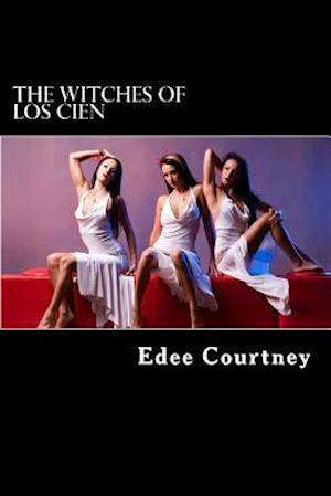 The Witches of Los Cien - Complete