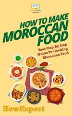 How to Make Moroccan Food
