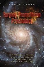 Forging Promethean Psychology