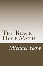 The Black Hole Myth