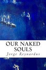 Our Naked Souls