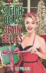 Sleigh Bells and Slain Belles