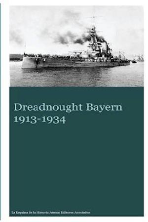 Dreadnought Bayern 1913-1934