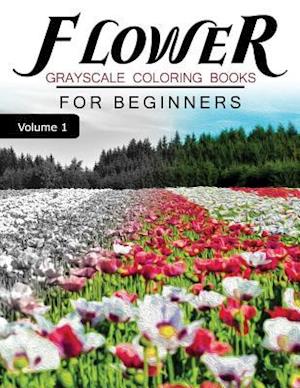 Flower GRAYSCALE Coloring Books for beginners Volume 1