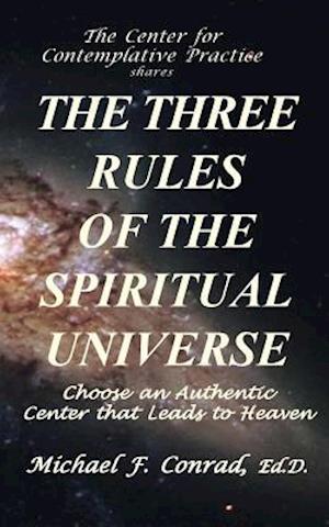 The Three Rules of the Spiritual Universe